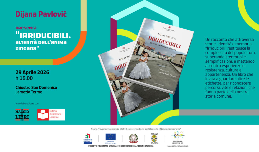 Progetto "Intrecci – Abitiamo il Lametino", il 29 aprile la presentazione del libro di Dijana Pavlović “Irriducibili. Alterità dell’anima zingara”