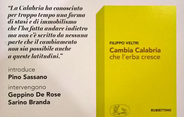 "Cambia Calabria che l'erba cresce", la presentazione del libro di Filippo Veltri a Cosenza