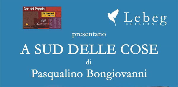 Lamezia, il 6 ottobre presentazione “A sud delle cose” di Pasqualino Bongiovanni