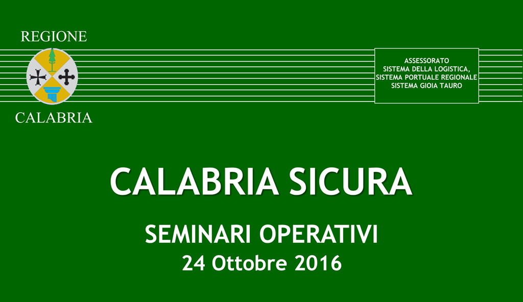 Il 24 ottobre seminari specifici per “Calabria sicura”