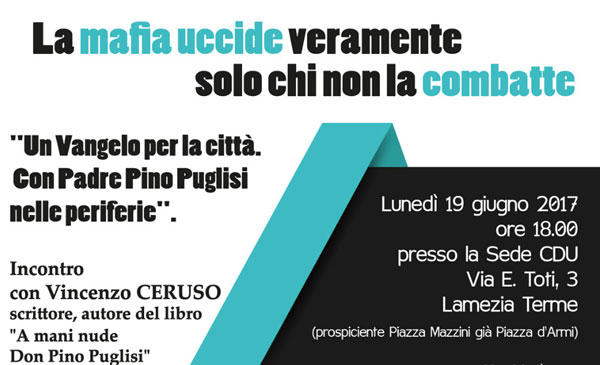 Lamezia: “A mani nude, Don Pino Puglisi”, incontro con Vincenzo Ceruso nella sede Cdu il 19 giugno