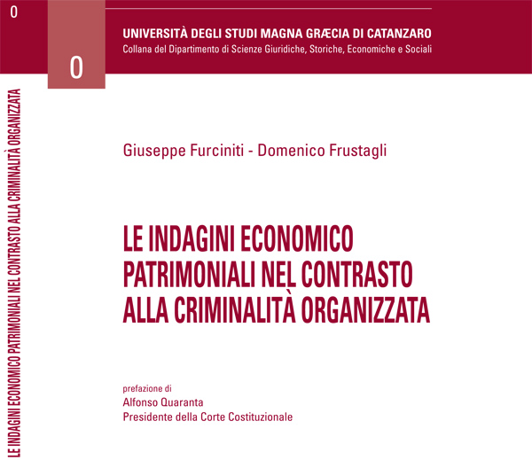 Calabria: “Le indagini economico-patrimoniali nel contrasto alla criminalita organizzata”, presentato a Catanzaro