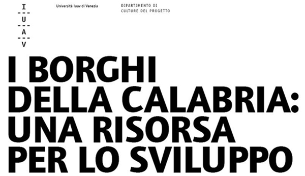 "I Borghi della Calabria: una risorsa per lo sviluppo”, secondo seminario webinar a cura dell’Università Iuav di Venezia