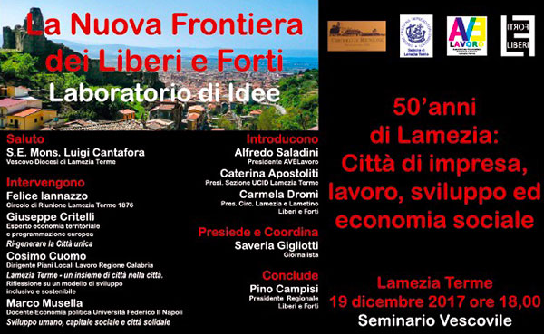 Il 19 convegno “50 anni di Lamezia, Città di impresa, lavoro, sviluppo ed economia sociale” organizzato da Liberi e Forti