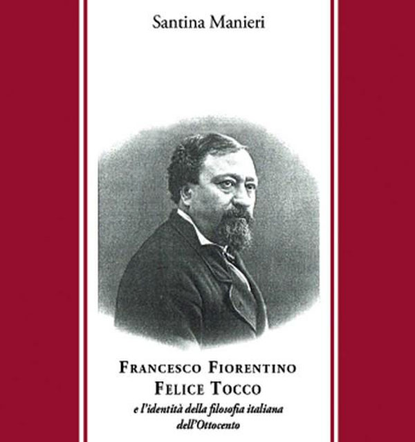 LibroFrancescoFiorentinoFeliceToccoElidentitaDellafilosofiaitalianadellOttocento.jpg