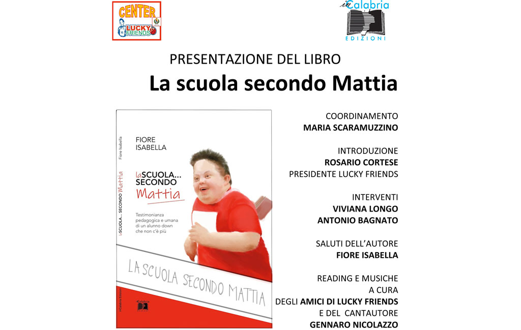 Lamezia, Lucky Friends presenta il libro “La scuola… secondo Mattia” di Fiore Isabella