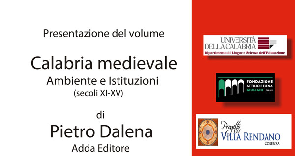 Sarà presentato a Villa Rendano il libro "Calabria medievale Ambiente e Istituzioni"