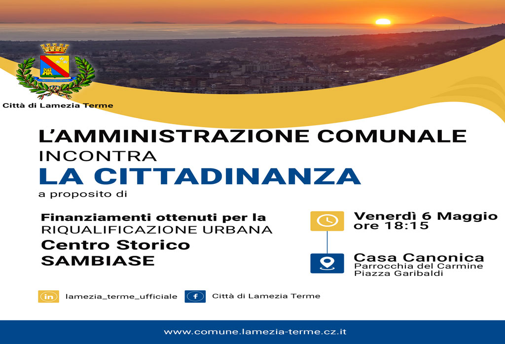  Amministrazione comunale incontra la cittadinanza su “Finanziamenti ottenuti per la riqualificazione urbana centro storico Sambiase”
