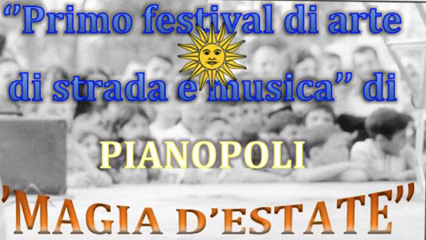 Dal 19  agosto il primo festival di arte di strada e musica, “Magia d’estate” a Pianopoli