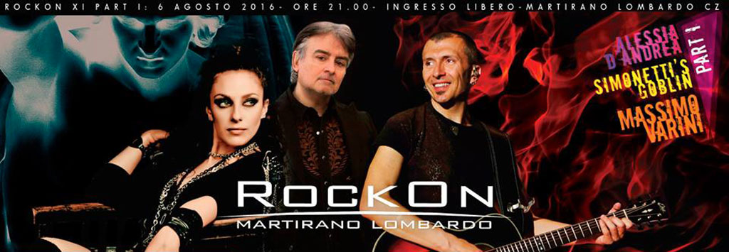 RockOn 2016: il 6 agosto a Martirano Lombardo Claudio Simonetti’s Goblin, Massimo Varini e Alessia D’Andrea