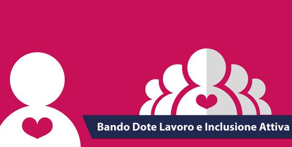 Regione: bando dote e inclusione attiva, 66 milioni di euro a favore dei soggetti svantaggiati