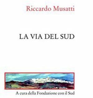 Calabria: ‘La via del Sud’, un’analisi sulle grandi questioni del Mezzogiorno