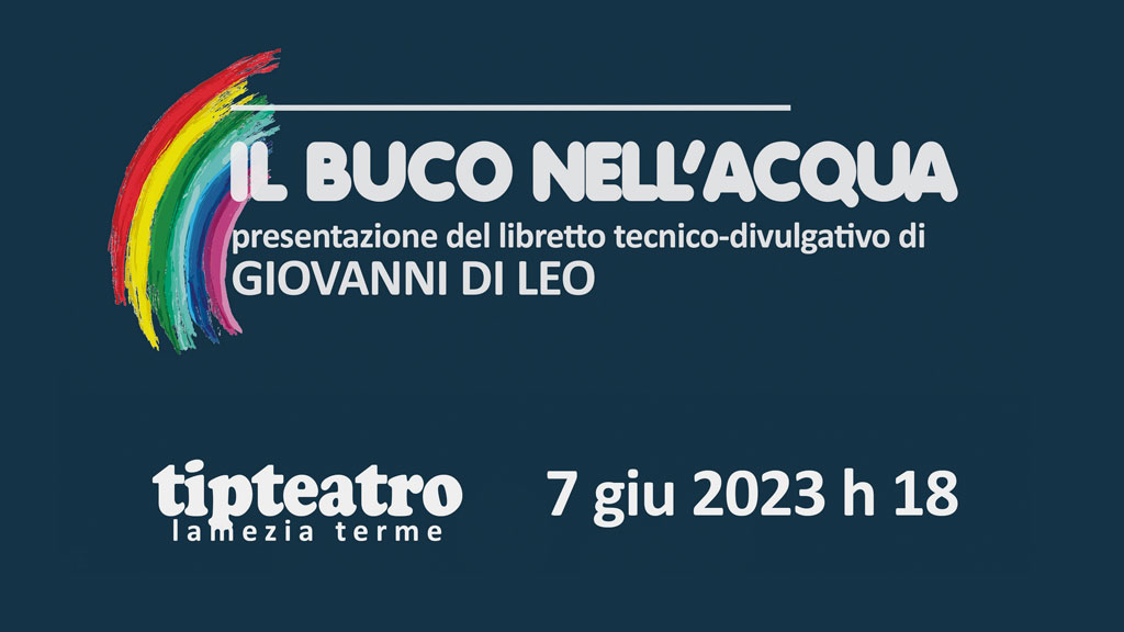 Lamezia, il “Buco nell’acqua” presentazione al TIP Teatro del libro di Giovanni Di Leo