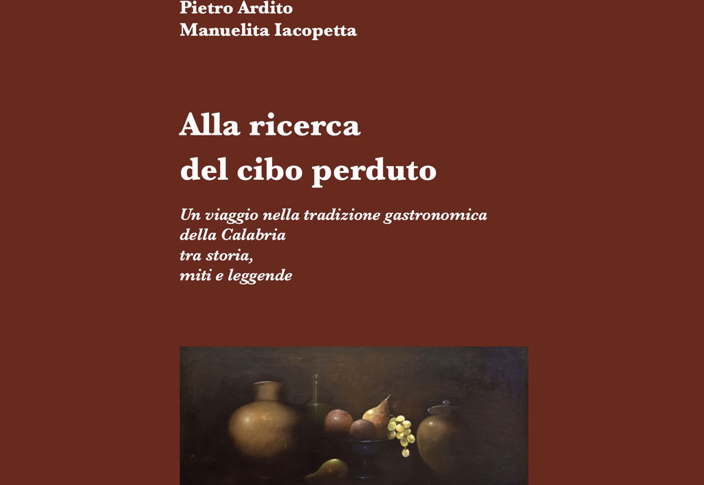 Lamezia, presentazione libro ‘Alla ricerca del cibo perduto’ di Manuelita Iacopetta e Pietro Ardito