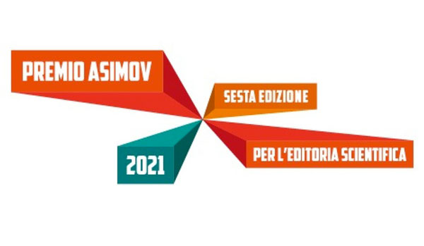 Premio Asimov '21 per editoria scientifica, oggi primo evento