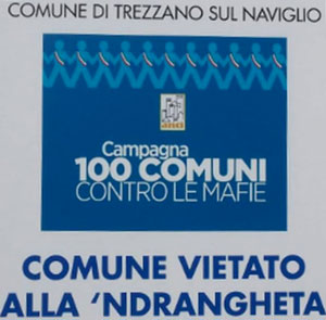 Sindaco Trezzano sul Naviglio mette cartelli "Comune vietato alla 'Ndrangheta"