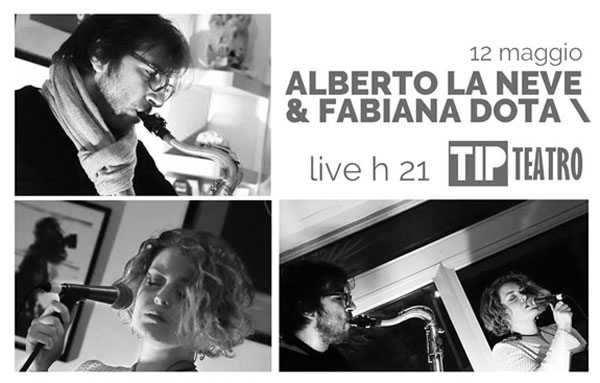 Lamezia, il concerto del duo jazz Alberto La Neve & Fabiana Dota il 12 maggio al Tip Teatro