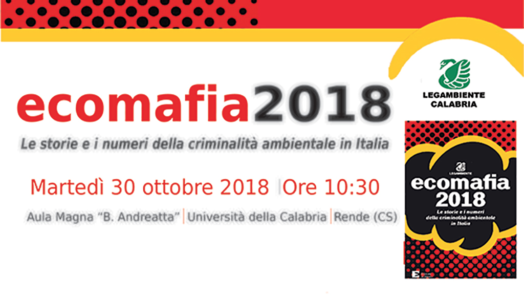 Presentazione rapporto “Ecomafie 2018” il 30 ottobre all’Unical 