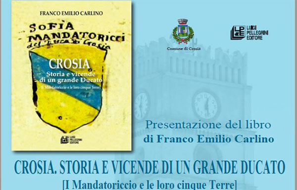 Presentazione libro di Franco Emilio Carlino "Crosia, storia e vicende di un Grande Ducato" il 16 marzo nella frazione di Mirto