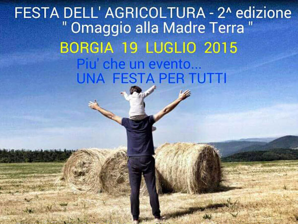 Seconda edizione festa dell’Agricoltura il 19 luglio a Borgia 