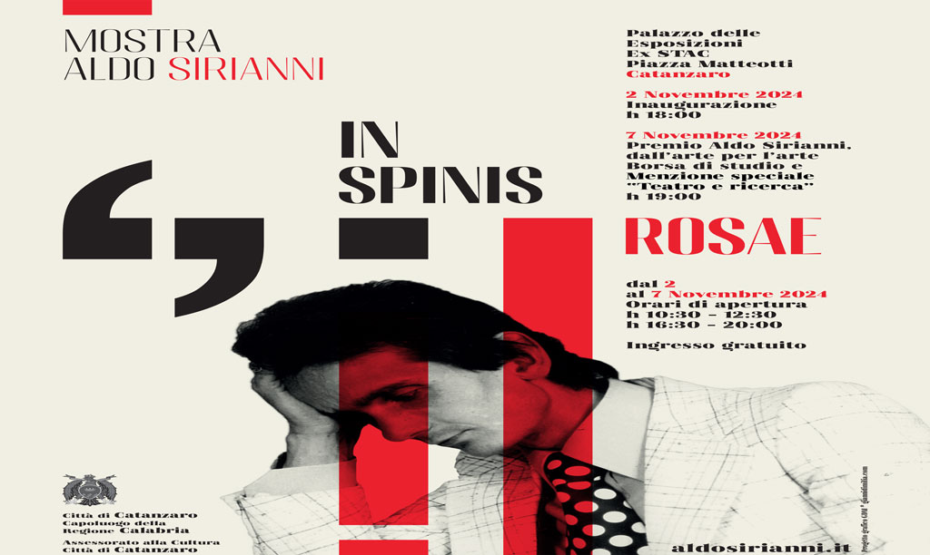 In Spinis Rosae, dal 2 al 7 novembre mostra antologica dell’artista Aldo Sirianni a Catanzaro