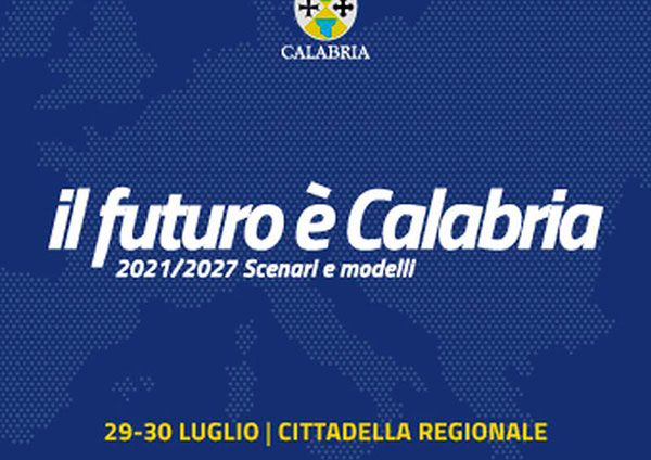 In Cittadella l'evento “Il Futuro è Calabria 2021/2027 scenari e modelli”, Santelli: "Si apre una partita importantissima"