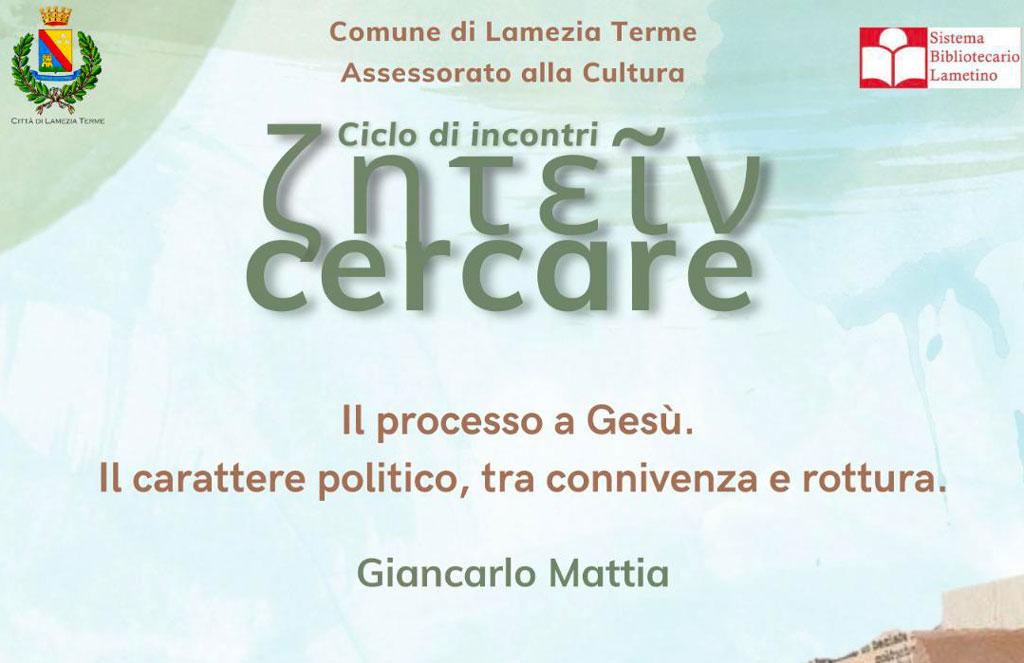 Lamezia, “Il processo a Gesù. Il carattere politico, tra connivenza e rottura” al Chiostro
