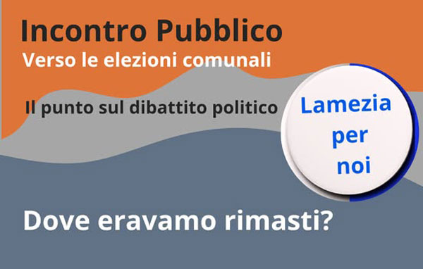 Incontro “Verso le Comunali” di ‘Lamezia per noi’ il 13 febbraio