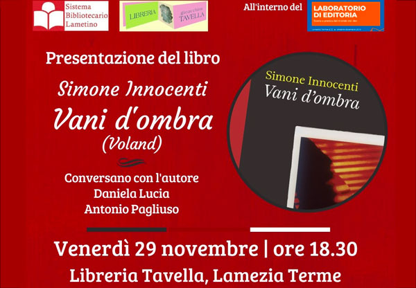 Lamezia, curiosità e ossessione nel libro "Vani d`ombra" di Simone Innocenti: il 29 novembre la presentazione
