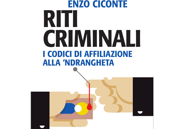 ‘Ndrangheta: esce domani nuovo libro di Enzo Ciconte su riti e codici di affiliazione