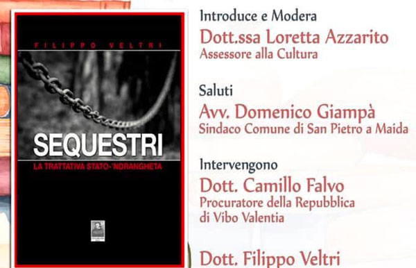 A San Pietro a Maida presentazione libro "Sequestri" di Filippo Veltri con Procuratore di Vibo Camillo Falvo