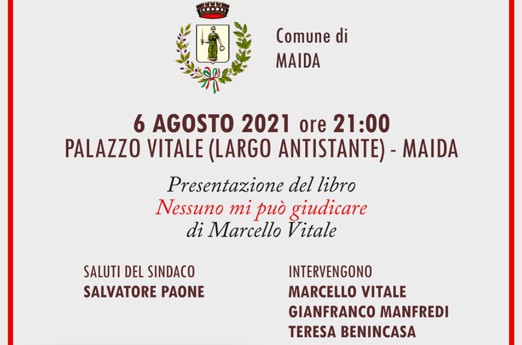 Presentazione del libro "Nessuno mi può giudicare" del giudice Marcello Vitale il 6 agosto a Maida