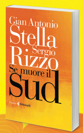 Calabria: Lunedì 16 presentazione libro: "Se muore il Sud" di Gian Antonio Stella e Sergio Rizzo