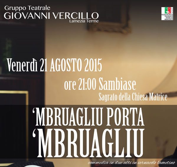 Lamezia: in scena il 21 agosto la commedia in vernacolo ‘Mbruagliu porta ‘Mbruagliu