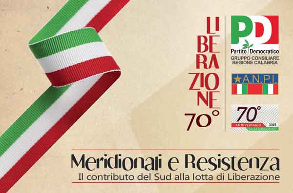 Calabria: "Meridionali e Resistenza", convegno organizzato dal gruppo Pd il 7 a Reggio