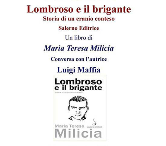 Lamezia: Maria Teresa Milicia presenta libro "Lombroso e il brigante. Storia di un cranio conteso"
