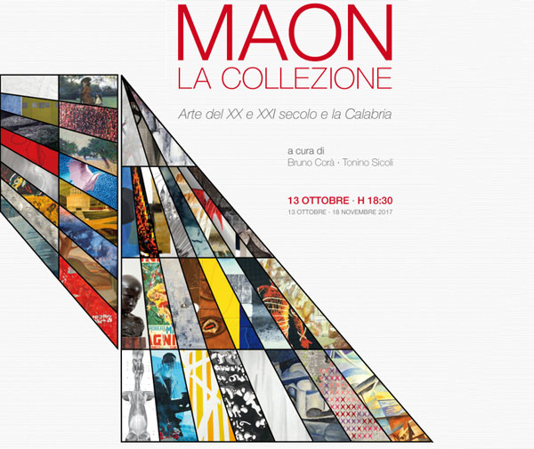 Maon/La collezione, arte del XX e XXI secolo e la Calabria: inaugurazione il 13 ottobre a Rende