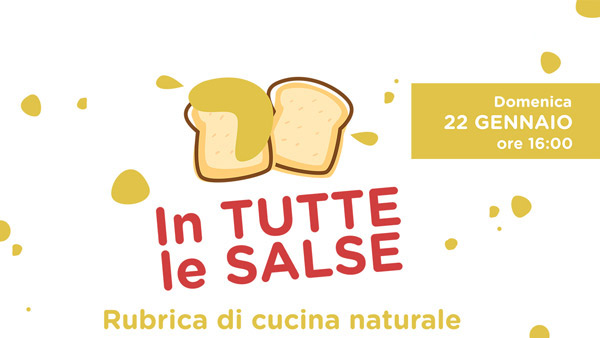 Lamezia: NaturalmenteMamme presenta "In tutte le salse", rubrica di cucina naturale il 22 gennaio