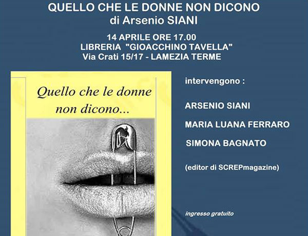 Lamezia, il 14 aprile presentazione di “Quello che le donne non dicono” di Arsenio Siani