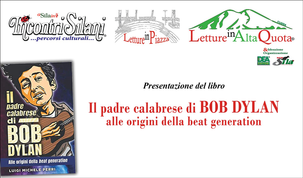 Presentazione libro “Il padre calabrese di Bob Dylan” di Luigi Michele Perri il 24 agosto a Camigliatello Silano