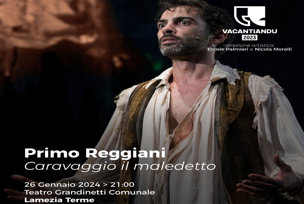Vacantiandu, in scena l'opera "Caravaggio - Il maledetto" con Primo Reggiani il 26 gennaio a Lamezia