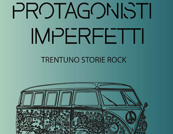 Lamezia: "Protagonisti imperfetti - Trentuno storie del rock", il 30 novembre la presentazione del libro