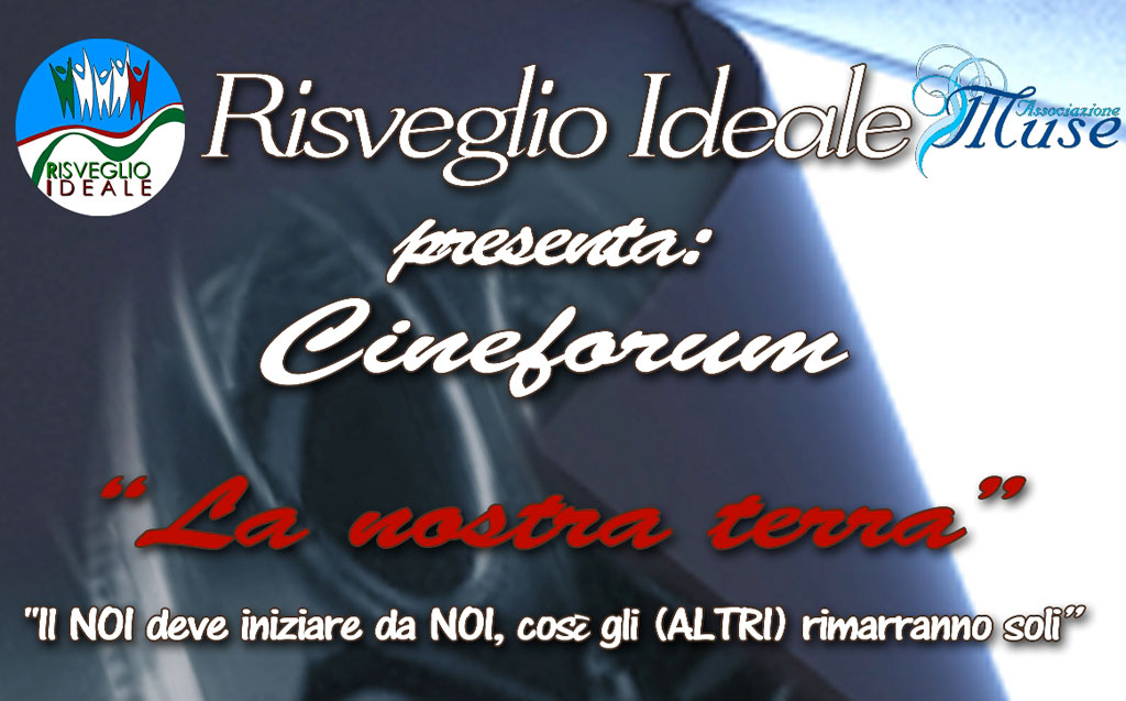 Lamezia: Associazione Risveglio Ideale, 20 settembre proiezione “La nostra terra”