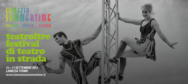 Lamezia, al via II edizione Teatroltre: clown, danzatori, marionette e trampolieri animeranno la città dal 13 al 17 settembre