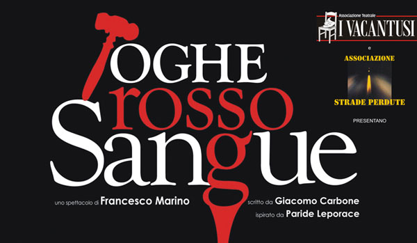 Lamezia: "Toghe rosso sangue", lo spettacolo ispirato al libro del giornalista Leporace il 18 maggio al teatro Grandinetti